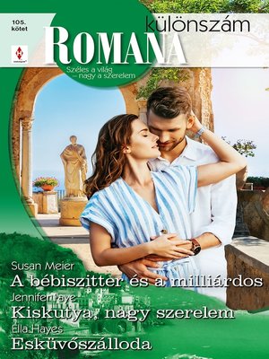 cover image of Romana különszám 105.--A bébiszitter és a milliárdos; Kiskutya, nagy szerelem; Esküvőszálloda